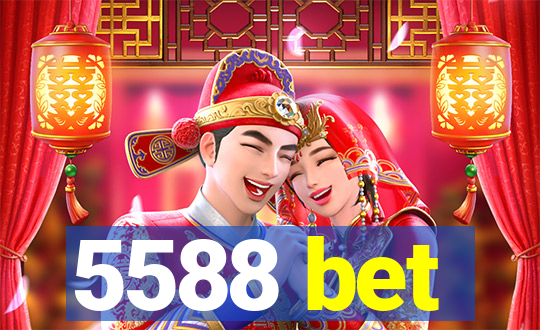 5588 bet